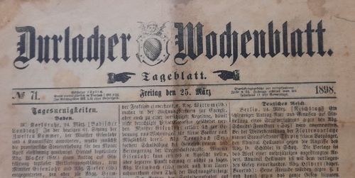 o. Hg. (wohl Dups)  Durlacher Wochenblatt (Tageblatt) Nr. 71 v. 1898 Freitag 25. März) 