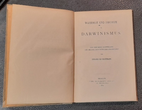 Hartmann, Eduard von  Wahrheit und Irrtum im Darwinismus (Eine kritische Darstellung der organischen Entwickelungstheorie) 