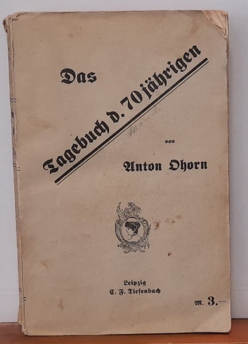 Ohorn, Anton  Das Tagebuch des 70jährigen 