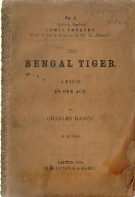 Dance, Charles  The Bengal Tiger (A Farce in one Act) 