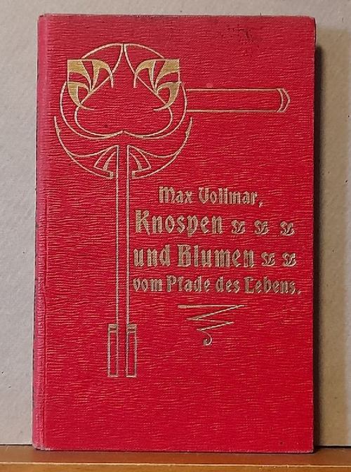 Vollmar, Max  Knospen und Blumen vom Pfade des Lebens (Ernste und heitere Gedichte aus der Pfalz) 