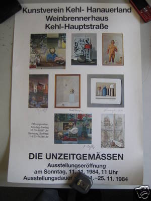 diverse  Ausstellungsplakat Kunstverein Kehl-Hanauerland, Weinbrennerhaus Kehl-Hauptstraße "DIE UNZEITGEMÄSSEN" 11.-25.11.1984 