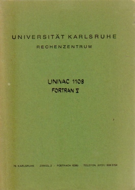 Universität Karlsruhe, (Rechenzentrum)  UNIVAC 1108, Fortran V 