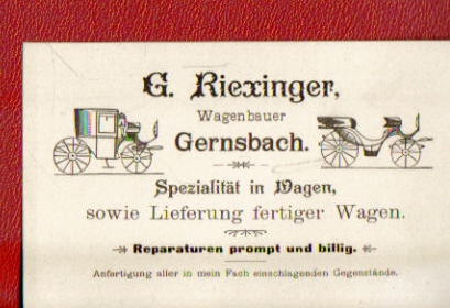 Riexinger, G. (Wagenbauer)  Werbekarte in Postkartenformat der Firma G. Riexinger (Wagenbauer in Gernsbach, Spezialität in Wagen, sowie Lieferung fertiger Wagen 