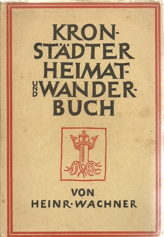 Wachner, Heinrich  Kronstädter Heimat- und Wanderbuch 
