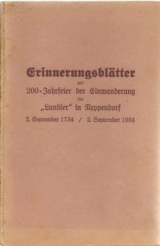 ohne Autor  Erinnerungsblätter zur 200-Jahrfeier der Einwanderung der "Landler" in Neppendorf (2. September 1734 / 2. September 1934) 
