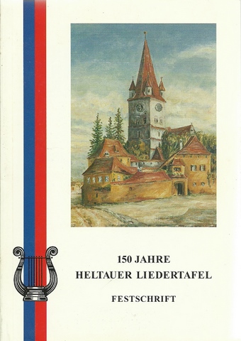 Metz, Klaus  150 Jahre Heltauer Liedertafel 1847-1997 (Festschrift) 