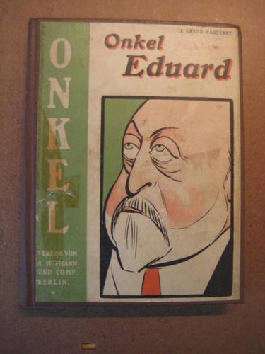 Grand-Carteret, J.  Onkel Eduard im Spiegel der Welt-Karikatur 
