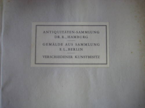 Lange, Hans W.  Auktionskatalog - Versteigerung am 7. bis 9. April 1938 (Antiquitäten-Sammlung Dr. R., Hamburg, Gemälde aus Sammlung E. L., Berlin, Verschiedener Kunstbesitz) 