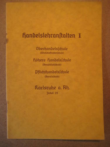 ohne Autor  Handelslehranstalten I (Oberhandelsschule, Höhere Handelsschule, Pflichthandelsschule, Karlsruhe a.Rh.) 
