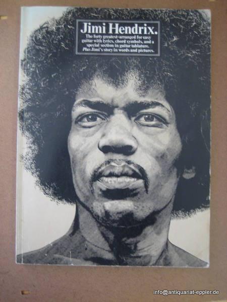Hendrix, Jimi  The forty greatest-arranged for easy guitar with lyrics, chord symbols, and a special section in guitar tablature. Plus Jimi's story in words and pictures 