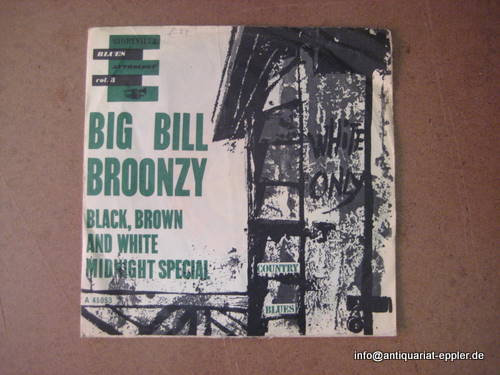 Big Bill Bronzy  Black, Brown & White + Midnight Special Single-Platte 