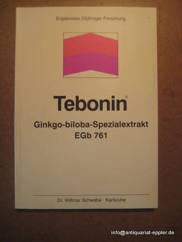 Schwabe, Willmar (Hg.)  Tebonin. Gingko-biloba-Spezialextrakt EGb 761 (Ergebnisse 25jähriger Forschung) 