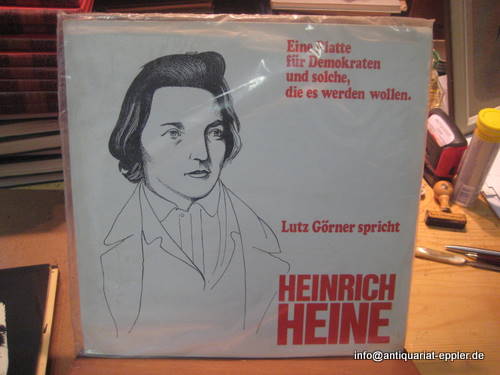 Görner, Lutz  Lutz Görner spricht Heinrich Heine. Eine Platte für Demokraten und solche, die es werden wollen. Schallplatte. (LP) 