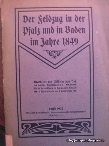 Voß, Wilhelm von  Der Feldzug in der Pfalz und in Baden im Jahre 1849 