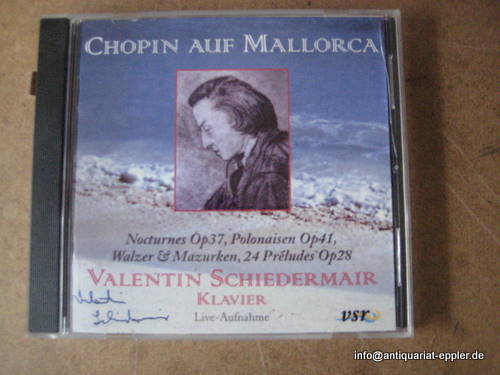 Schiedermair, Valentin  Chopin auf Mallorca (CD) (Nocturnes Op37, Polonaisen Op41, Walzer & Mazurken, 24 Préludes Op28) (Live-Aufnahme eines Konzerts in Exmouth, England vom 15.10.2002) 