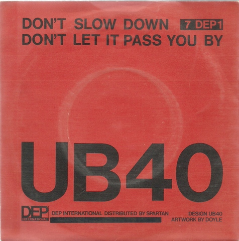 UB 40  Don`t slow down + Don`t let it pass you by (Single 45 UpM) 