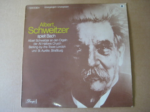 Schweitzer, Albert  Albert Schweitzer spielt Bach (LP 33 U/min.) (Albert Schweitzer an den Orgeln der All Hallows Church, Barking by the Tower, London und St. Aurelie, Straßburg) 
