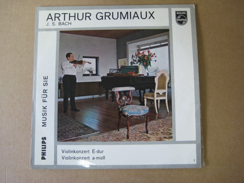 Grumiaux, Arthur  Violinkonzert E-Dur / Violinkonzert A-Moll (Kammerorchester Leon Guller) (LP 33 U/min.) 