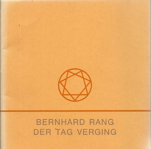 Rang, Bernhard  Der Tag verging (Gedichte) 