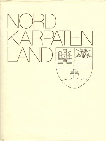 Emeritzy, Aurel E. [Hrsg.]  Nordkarpatenland (Deutsches Leben in der Slowakei ; eine Bilddokumentation) 