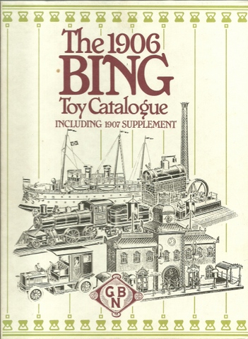 BING  Spielzeug Katalog TOY Catalogue BING 1906/07 