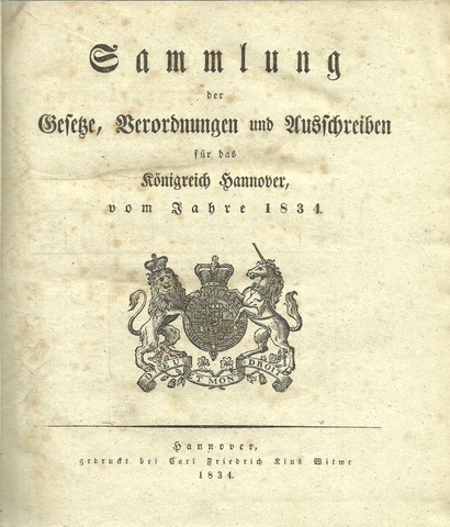 ohne Autor  Sammlung der Gesetze, Verordnungen und Ausschreiben für das Königreich Hannover, vom Jahre 1834. 