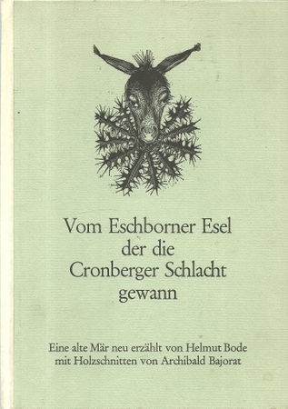Bode, Helmut  Vom Eschborner Esel, der die Cronberger Schlacht gewann. Eine alte Mär neu erzählt 