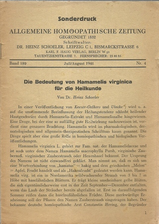 Schoeler, Heinz  Die Bedeutung von Hamamelis virginica für die Heilkunde (Sonderdruck aus: Allgemeine Homöopathische Zeitung, Bd. 189, Juli/August 1941, Nr. 4) 