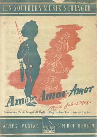 Ruiz, Gabriel (Musik); Doll / Siegel (dt. Text) und Sunny (engl. Text) Skylar  Amor - Amor - Amor (Ein Southern Musik-Schlager) 