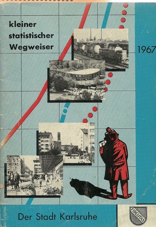 ohne Autor  Kleiner statistischer Wegweiser der Stadt Karlsruhe 1967 