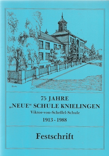 Henn, H.P.  75 Jahre "Neue" Schule Knielingen (Viktor-von-Scheffel-Schule 1913-1988) 