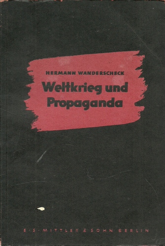 Wanderscheck, Hermann  Weltkrieg und Propaganda 