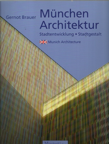 Brauer, Gernot und James Roderick [Übers.] O'Donovan  München, Architektur (Stadtentwicklung, Stadtgestalt 1975 - 2015) 