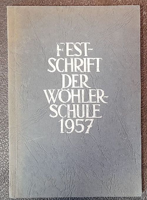   Festschrift zur Einweihung des Neubaus der Wöhlerschule, Frankfurt am Main, 
