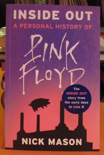 Mason, Nick  Inside Out: A Personal History of Pink Floyd 