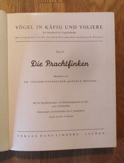 Steinbacher, Joachim Dr. und Hans E. Wolters  Die Prachtfinken 