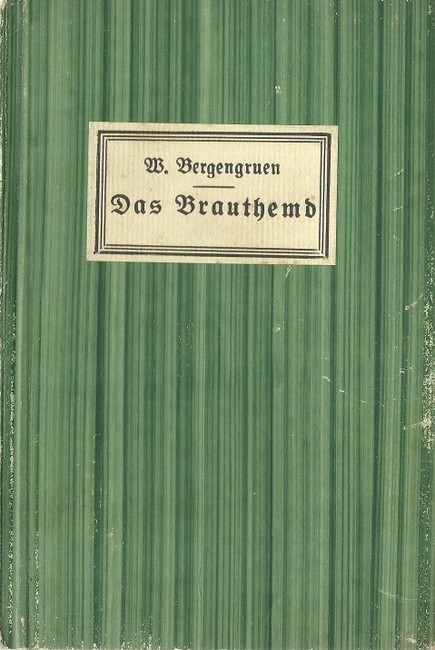 Bergengruen, Werner  Das Brauthemd (Drei Novellen) 