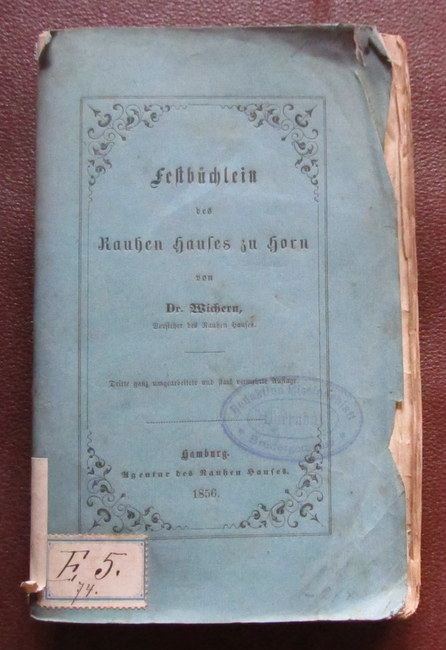 Wichern, Dr. (d.i. Johann Hinrich)  Festbüchlein des Rauhen Hauses zu Horn 