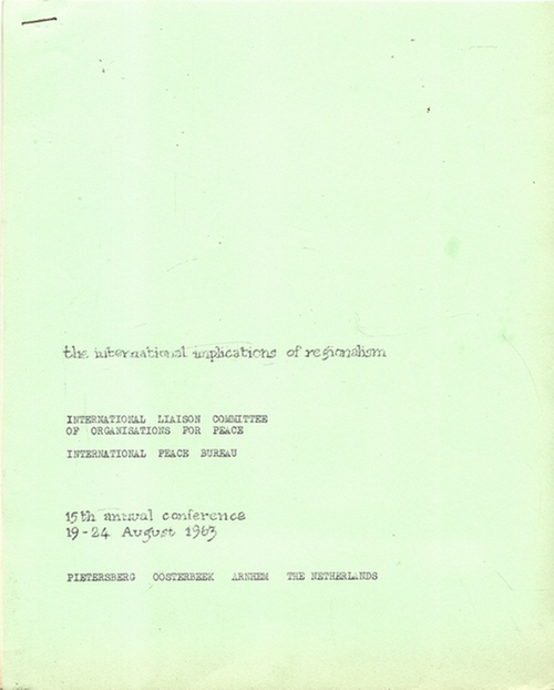 diverse  The International implications of Regionalism (International Liaaison Comittee of Organisations for Peace / International Peace Bureau 15th annual conference 19-24 August 1963) 