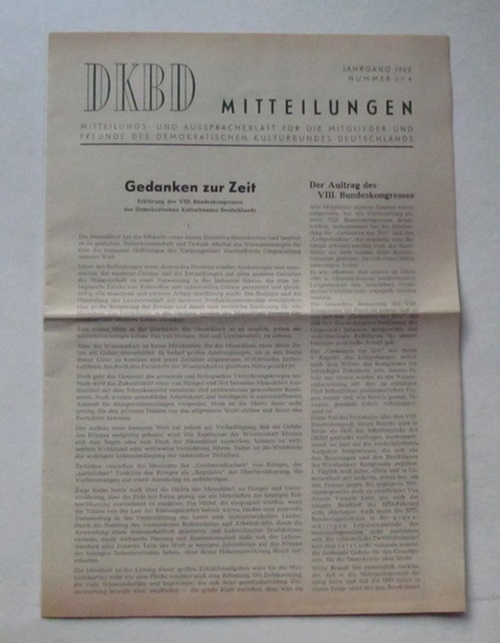 Schieke, J. (Verantw.)  DKBD-Mitteilungen Jahrgang 1965 Nr. 3-4 (Mitteilungs- und Ausspracheblatt für die Mitglieder und Freunde des Demokratischen Kulturbundes Deutschland) 
