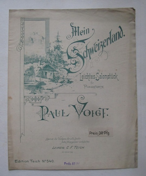 Voigt, Paul  Mein Schweizerland Op. 8 (Leichtes Salonstück für Pianoforte) 