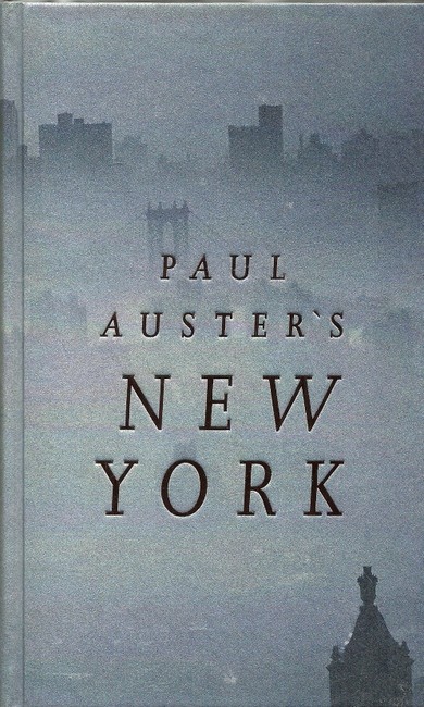 Auster, Paul  Paul Auster's New York 