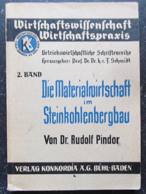 Pindor, Rudolf  Die Materialwirtschaft im Steinkohlebergbau 