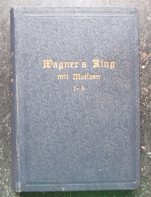 Burghold, Julius Dr.  Wagner`s Ring mit Motiven 1-4 