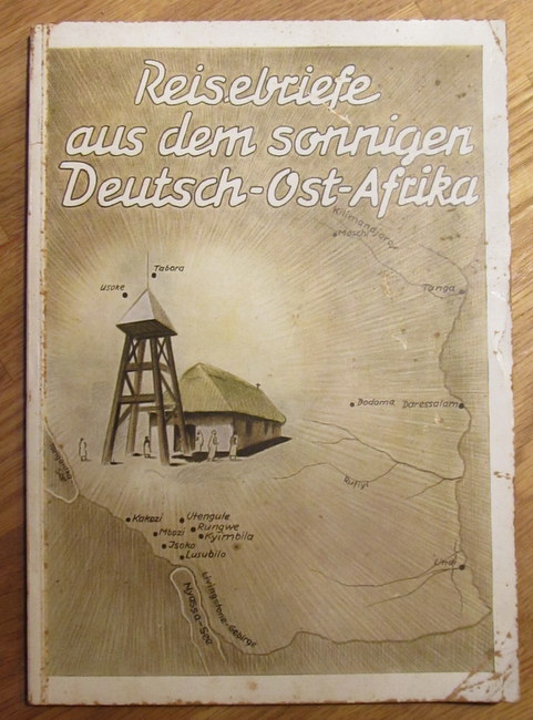 Vogt, Johannes  Reisebriefe aus dem sonnigen Deutsch-Ost-Afrika (Ostafrika) 