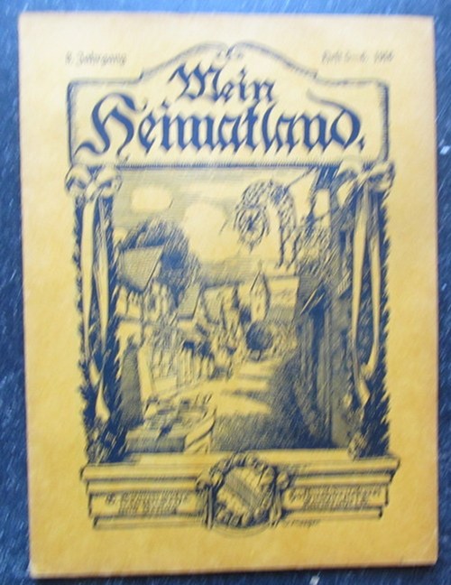 Wingenroth, Max (Hg.)  Mein Heimatland, Heft 5-6, 1916 (Badische Blätter für Volkskunde, ländliche Wohlfahrtspflege, Heimat- und Denkmalschutz) 