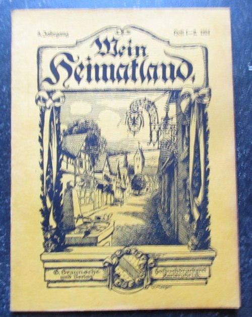 Wingenroth, Max (Hg.)  Mein Heimatland, Heft 1-2, 1916 (Badische Blätter für Volkskunde, ländliche Wohlfahrtspflege, Heimat- und Denkmalschutz) 
