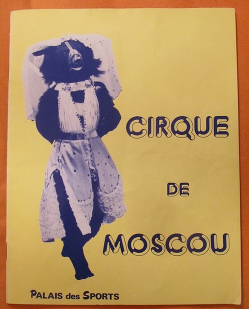 Cirque de Moscou  Programmheft des "Cirque de Moscou" im Palais des Sports (Directeur Piotr Abolimov) 