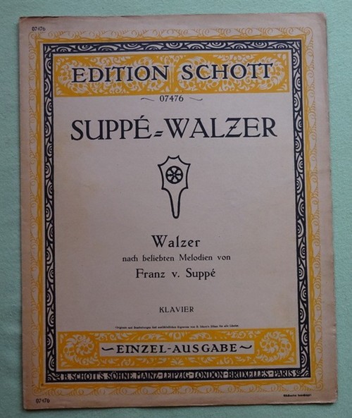 Suppé, Franz von  Suppé-Walzer (Walzer nach beliebten Melodien v. Franz v. Suppé) 